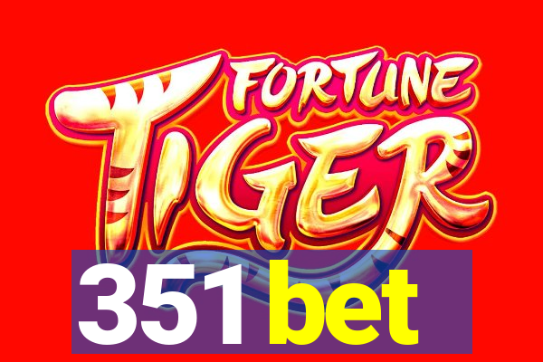 351 bet